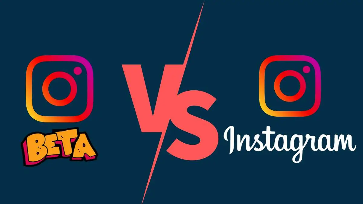 Instagram vs Instagram Beta