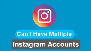 How_Many_Instagram_Accounts_can_I_have
