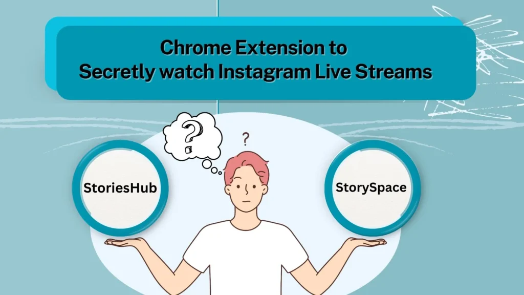 Chrome Extension to 
Secretly watch Instagram Live Streams