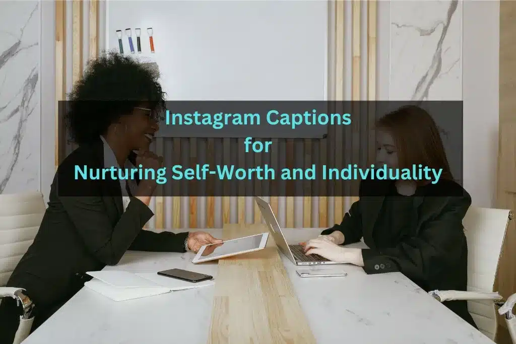 Captions for Nurturing Self-Worth and Individuality