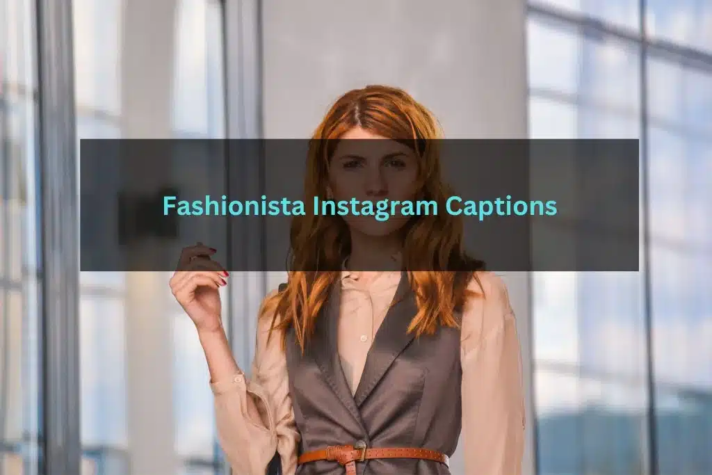 Fashionista Instagram Captions