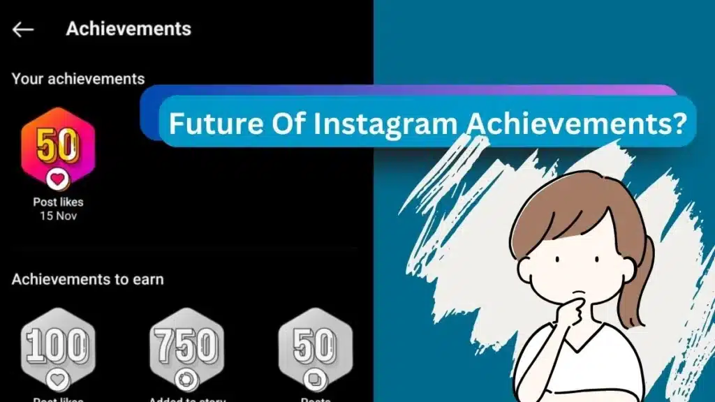Future Of Instagram Achievements?