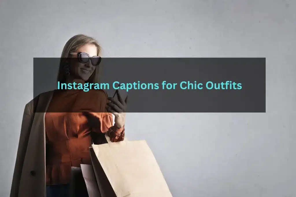 Instagram Captions for Chic Outfits