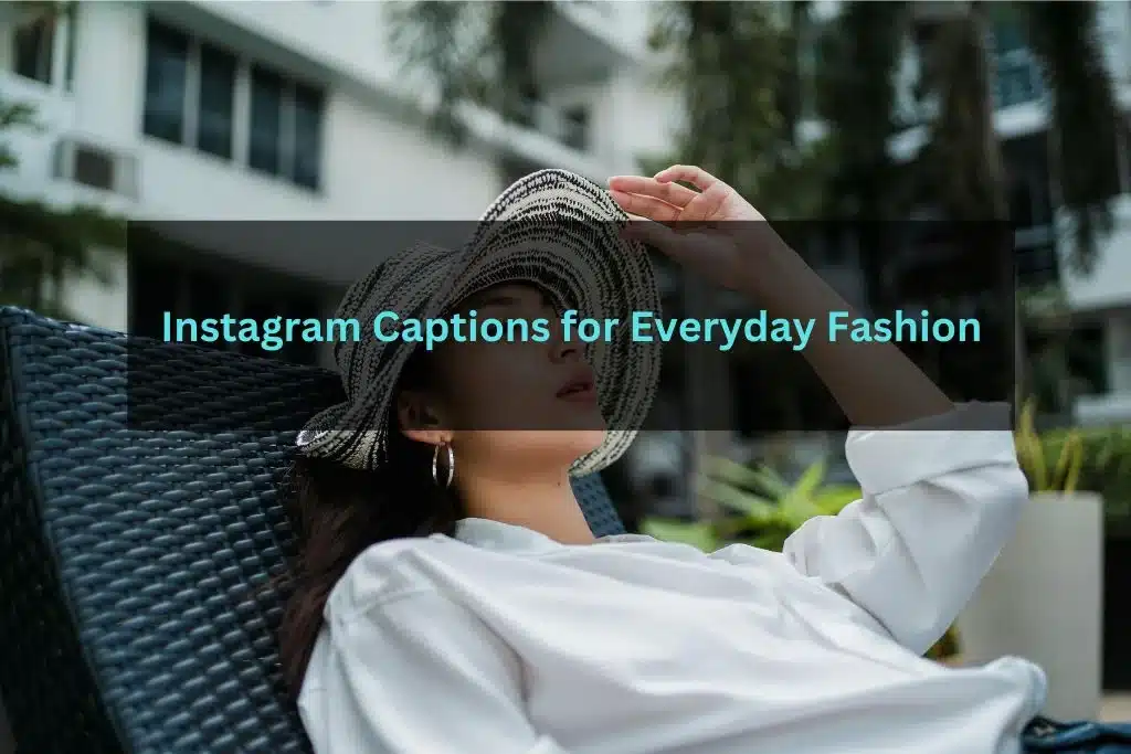 Instagram Captions for Everyday Fashion