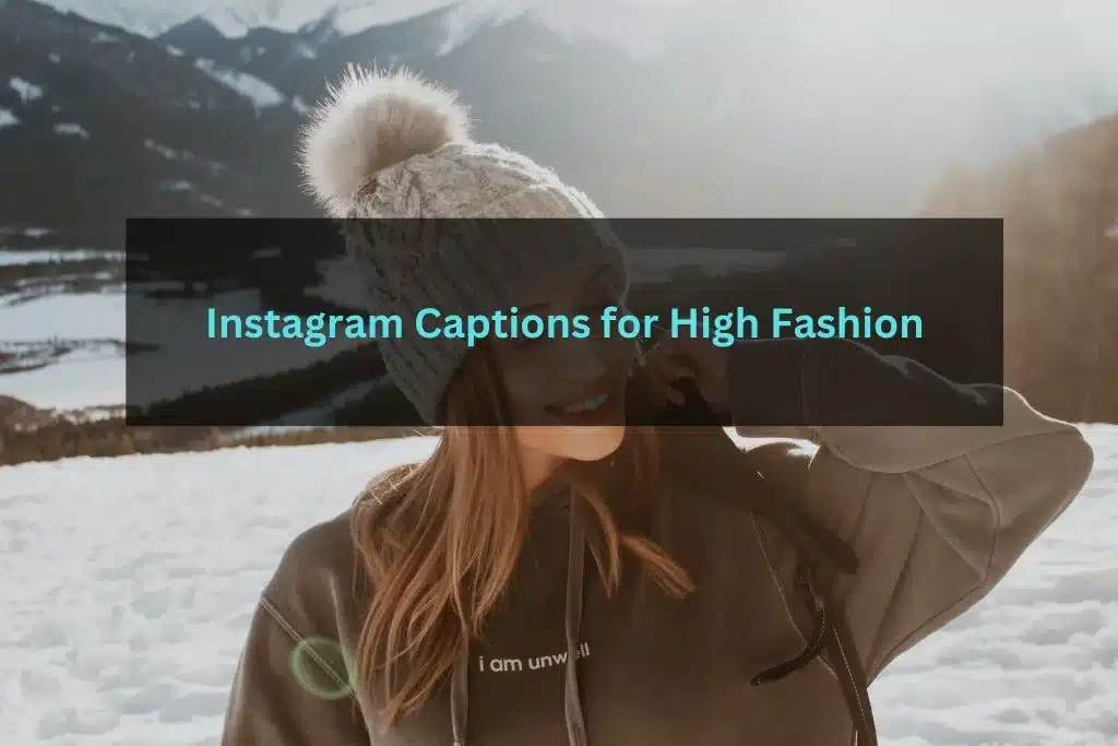 Instagram Captions for High Fashion