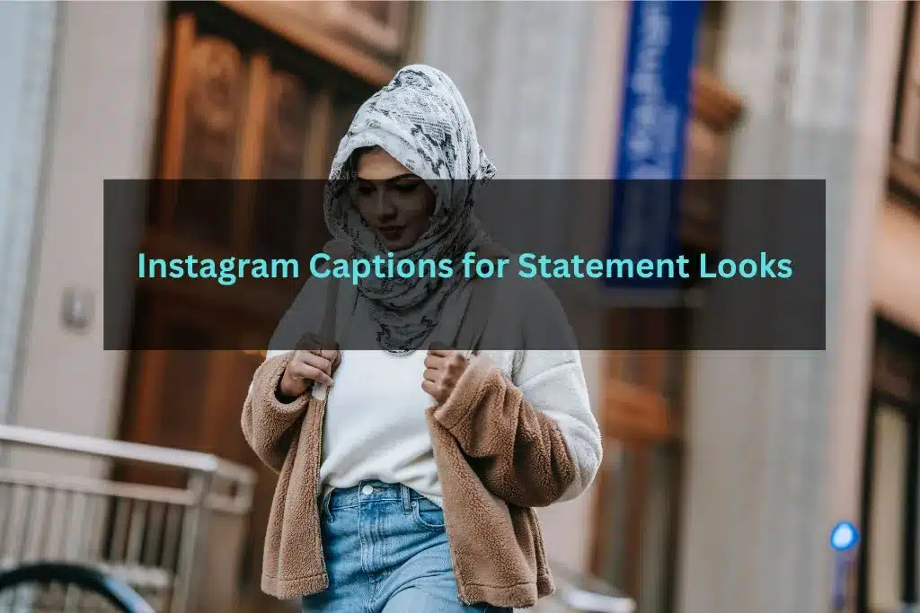 Instagram Captions for Statement Looks