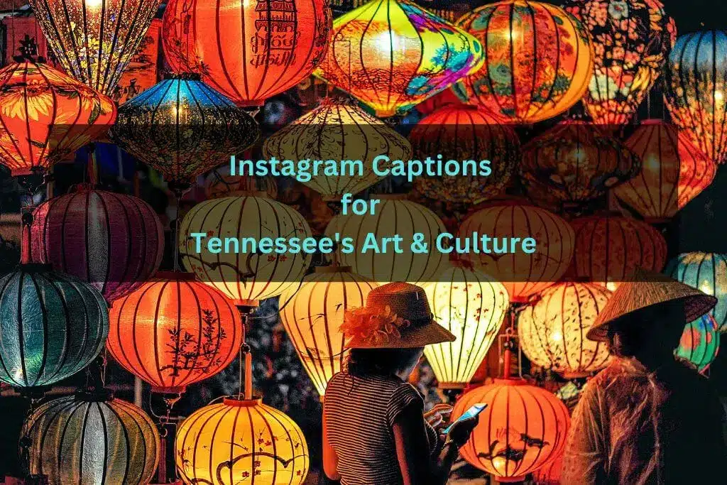 Instagram Captions for Tennessee's Art & Culture