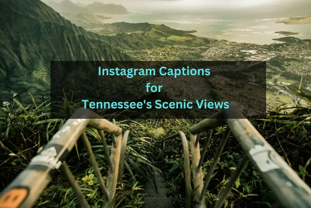 Instagram Captions for Tennessee's Scenic Views