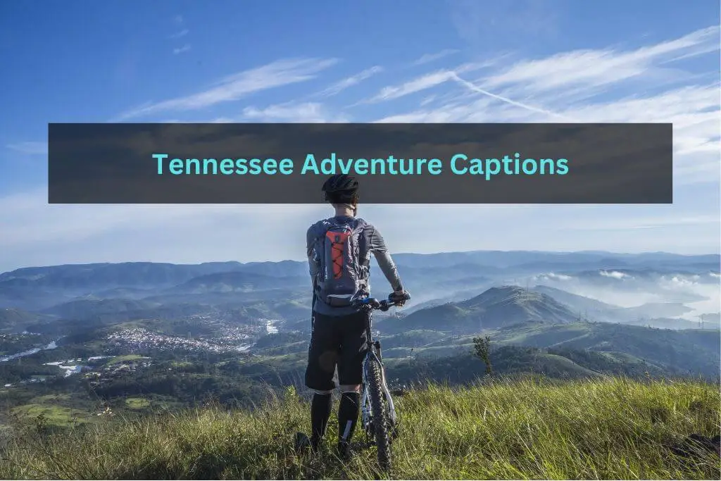Instagram captions for Tennessee Adventures