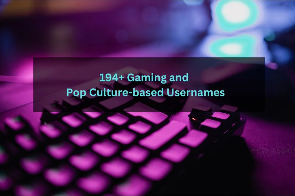 Gaming and Pop Culture-based Usernames