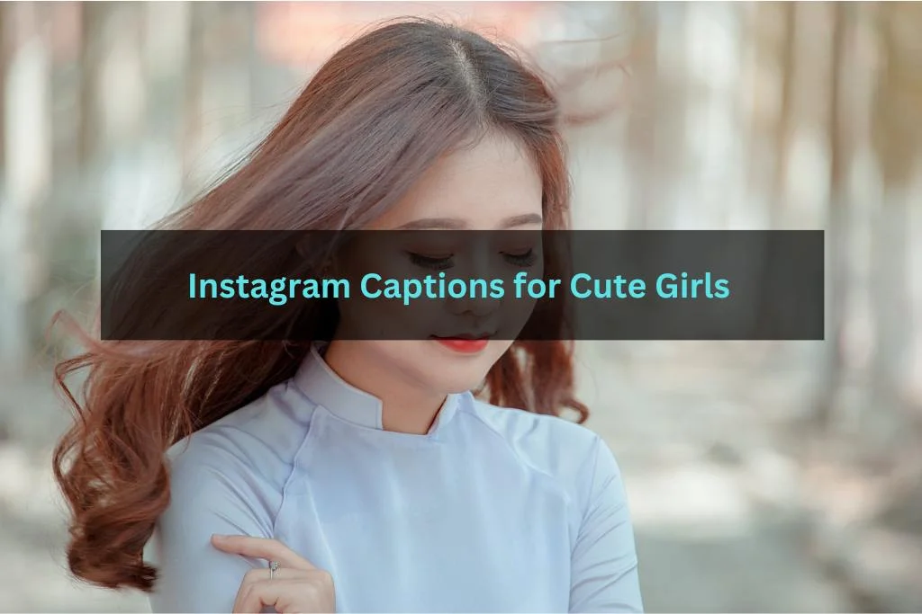 Instagram Captions for Cute Girls