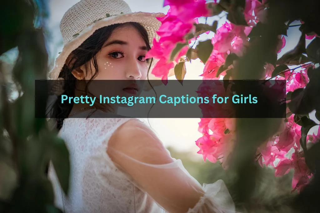 Instagram Captions for Pretty Girls 