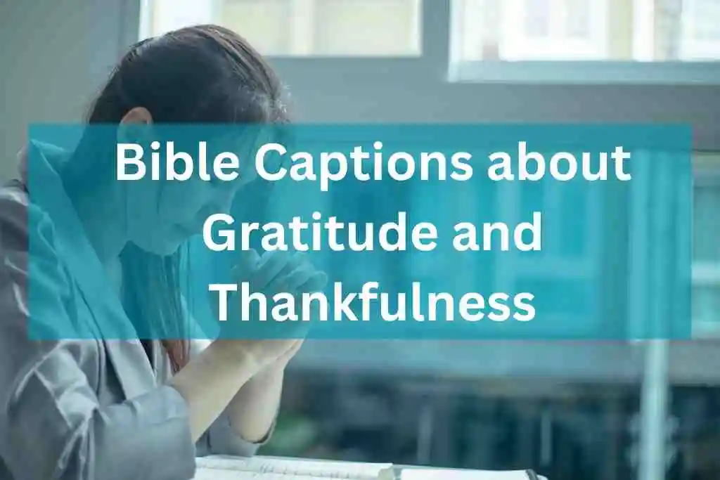 Bible Captions about Gratitude and Thankfulness