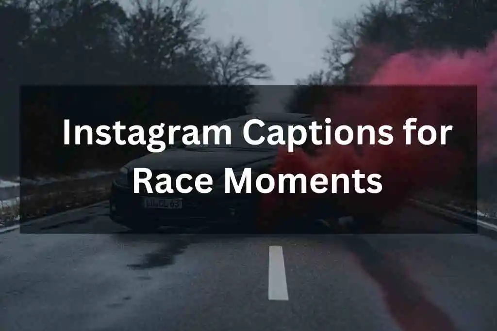 Instagram Captions for Race Moments