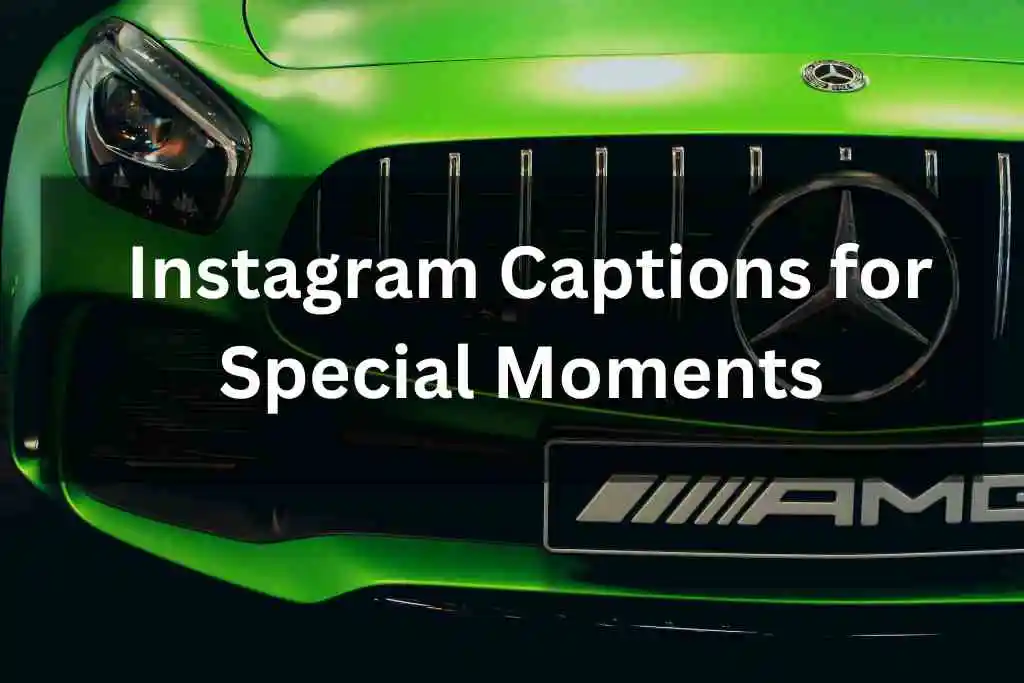 Instagram Captions for Special Moments with Your Car