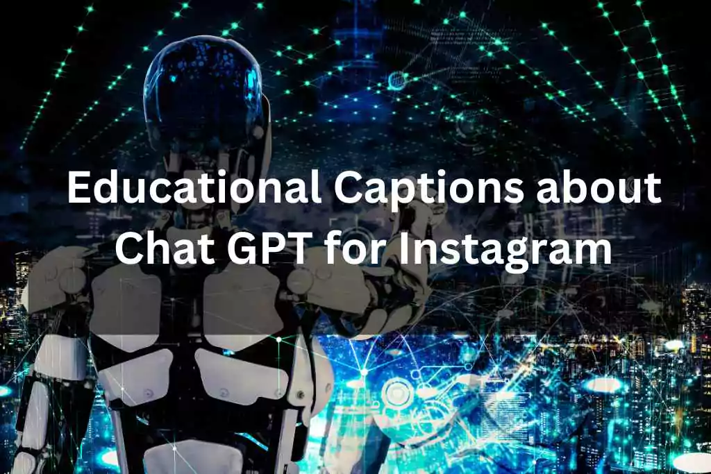 Educational Captions about Chat GPT for Instagram