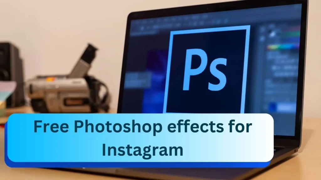 Free Photoshop effects for Instagram