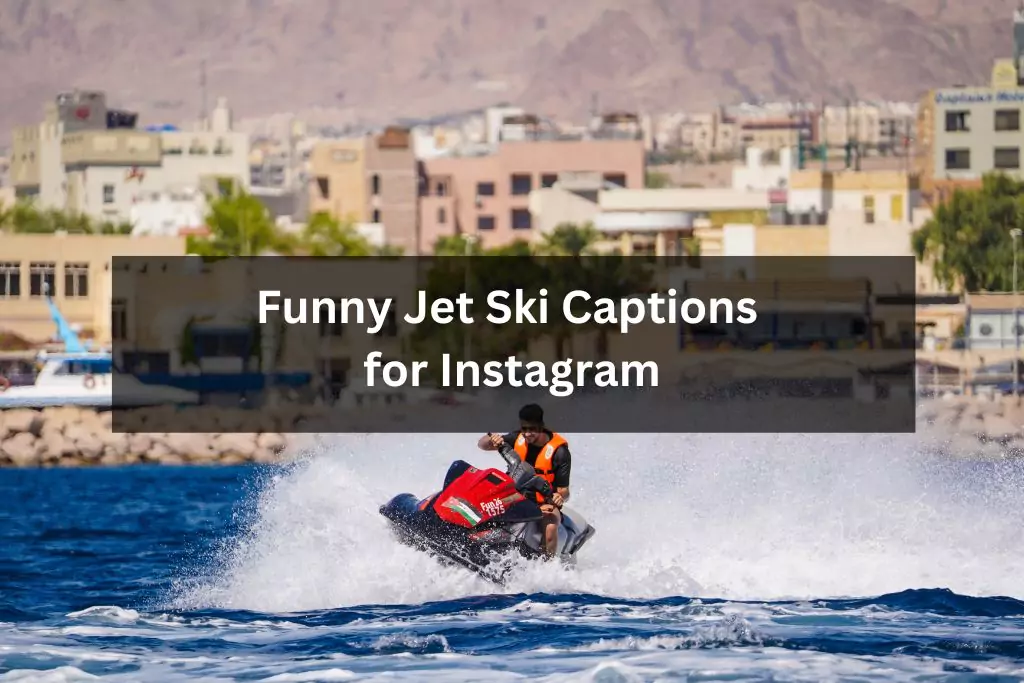 Funny Jet Ski Captions for Instagram
