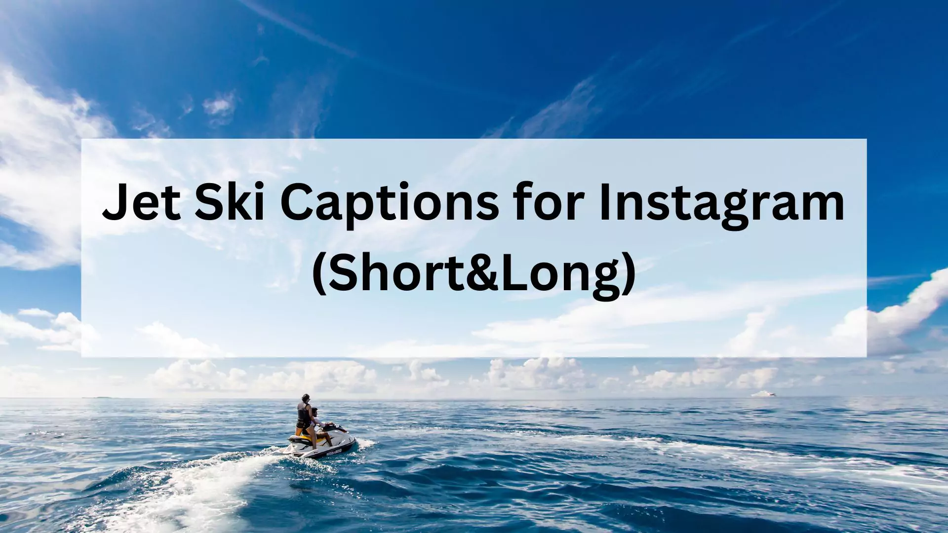 Jet Ski Captions for Instagram