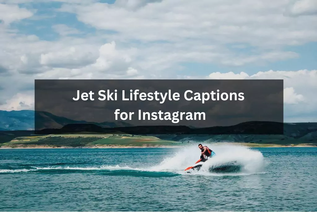 Jet Ski Lifestyle Captions for Instagram