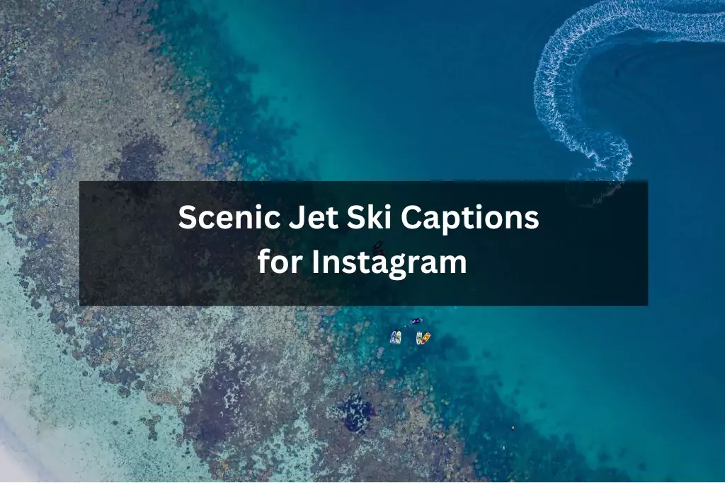 Scenic Jet Ski Captions for Instagram